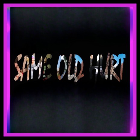 Same Old Hurt | Boomplay Music