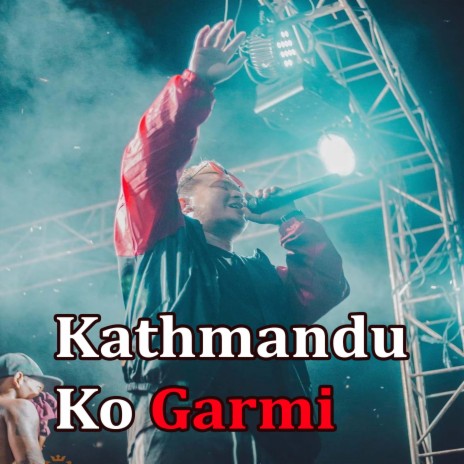 Kathmandu Ko Garmi | Boomplay Music