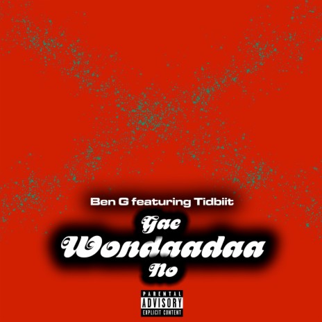 Gae Wondaadaa No ft. Tidbiit