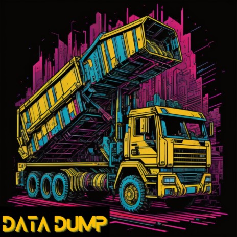 Data Dump (D8-10 X Dumpsta Trvck) - Butthurt Records Lab Mix, Vol. 1 | Boomplay Music