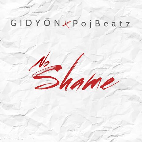 No Shame ft. Pojbeatz | Boomplay Music