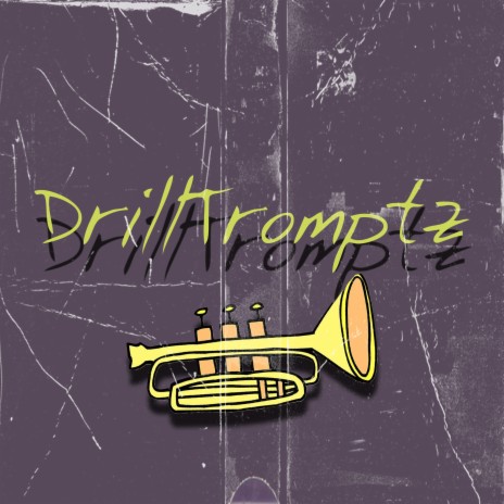 DrillTromptz | Boomplay Music