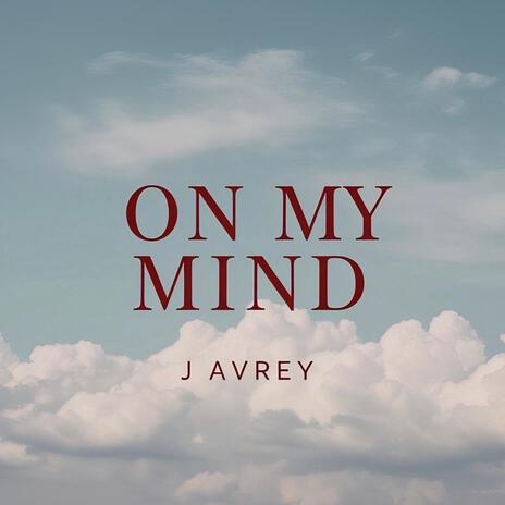 ON MY MIND | Boomplay Music