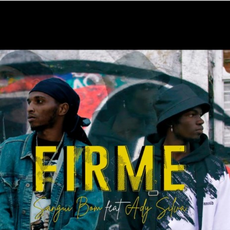 Firme (feat. Ady Silva) | Boomplay Music