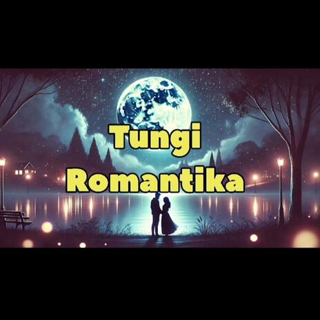 Tungi Romantika | Boomplay Music