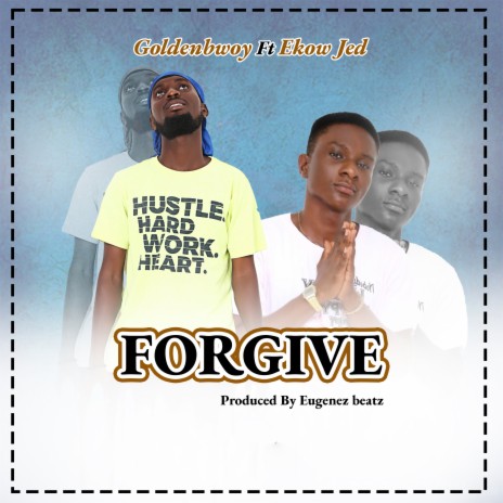 Forgive ft. Ekow Jed | Boomplay Music