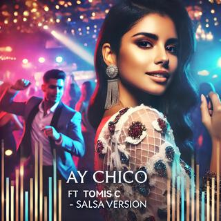 Ay Chico (Salsa Version)