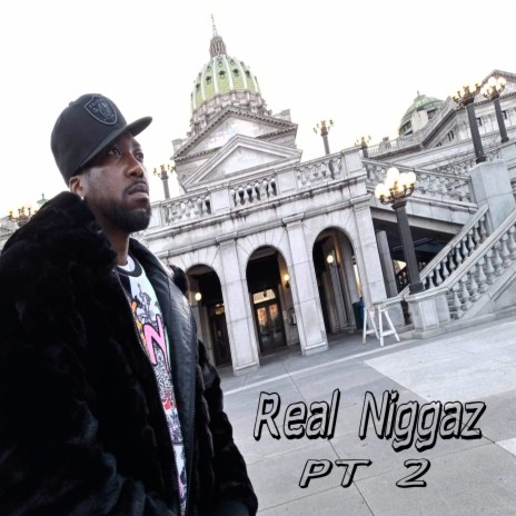 Real Niggaz, Pt. 2 | Boomplay Music