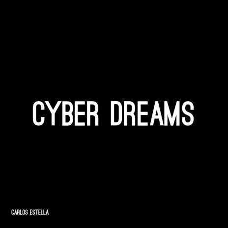 Cyber Dreams | Boomplay Music