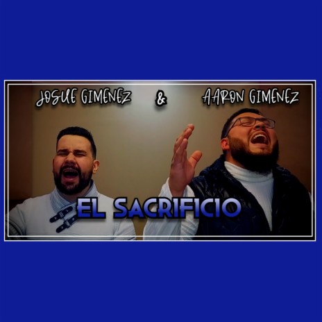 El Sacrificio ft. Aarón Giménez | Boomplay Music