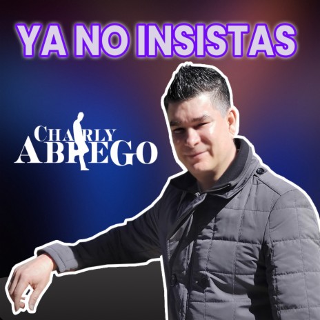 Ya No Insistas Ver (Grupera) | Boomplay Music