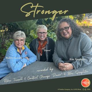 Stronger ft. Kim Singleton & Robin Trussell lyrics | Boomplay Music