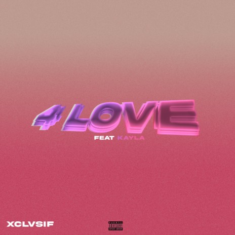 4 love ft. Kayla Bean | Boomplay Music