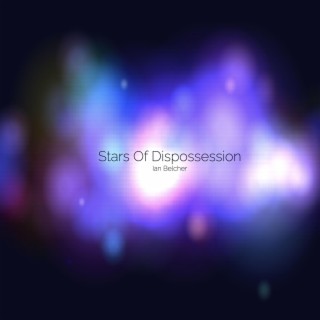 Stars Of Dispossession