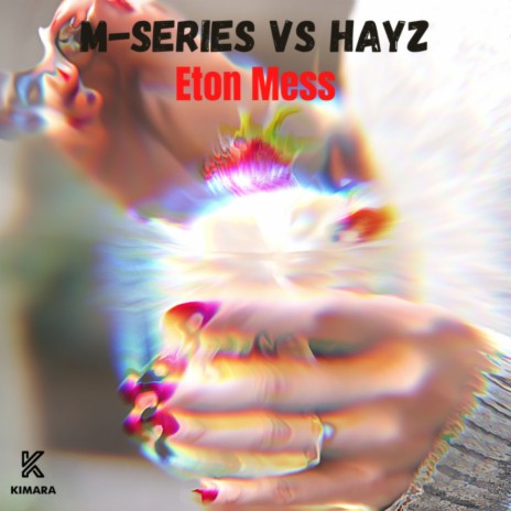 Eton Mess ft. Hayz