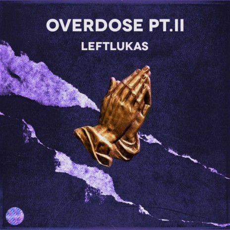 Overdose, Pt.2 ft. LeftLukas