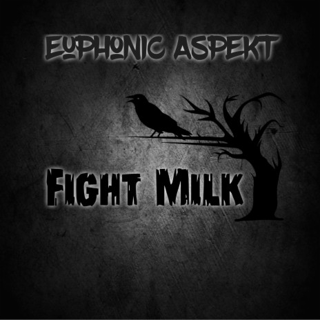 Fight Milk | Boomplay Music