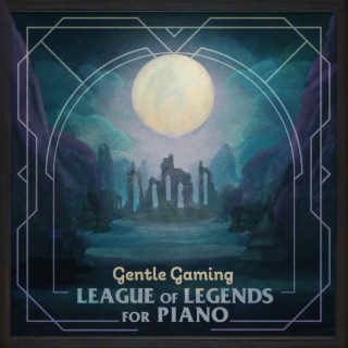 Gentle Gaming: League of Legends for Piano