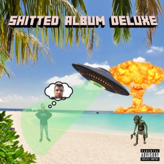 Shitted Album (Deluxe)