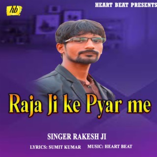 Raja Ji Ke Pyar Me