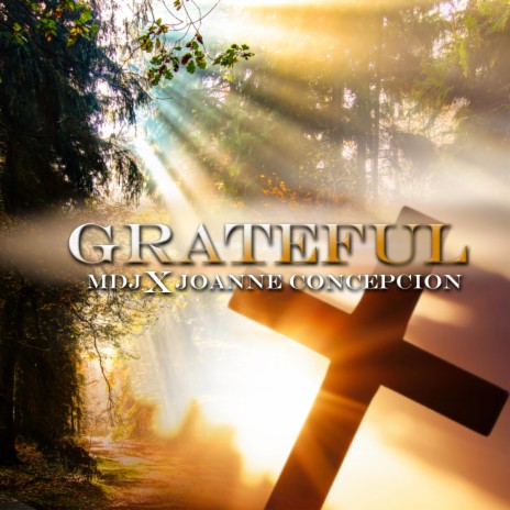 GRATEFUL ft. Joanne Concepcion | Boomplay Music