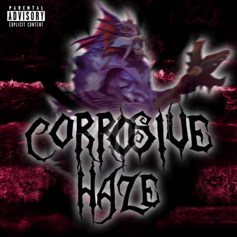 Corrosive Haze | Boomplay Music