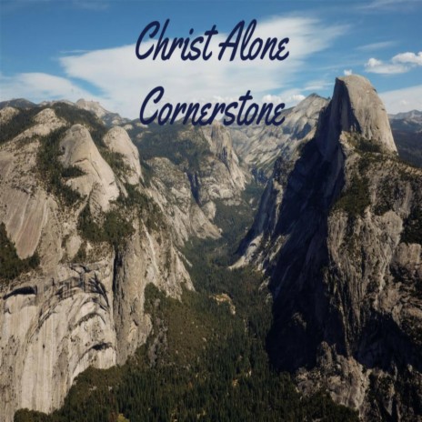 Christ Alone Cornerstone | Boomplay Music