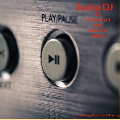 Sucka DJ ft. Jizza The Movie | Boomplay Music