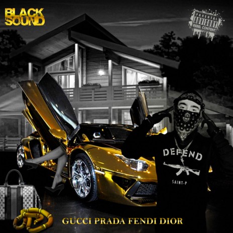 Black Sound GUCCI PRADA FENDI DIOR Lyrics | Boomplay