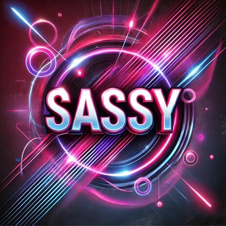 SASSY | Boomplay Music