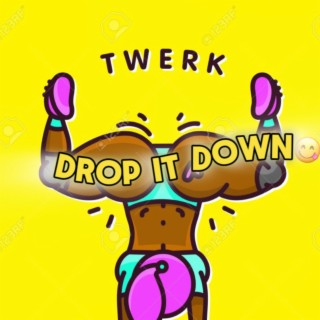 Drop it down