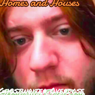 Homes and Houses