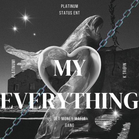 My Everything ft. K Tr@!N | Boomplay Music