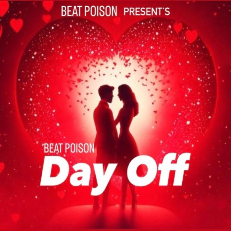 Day Off (Valentines Special) | Boomplay Music