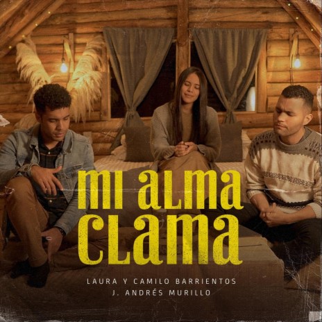 Mi Alma Clama (feat. J. Andrés Murillo) | Boomplay Music