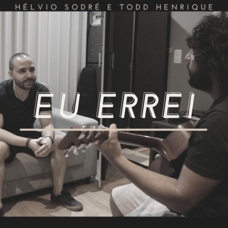 Eu Errei (feat. Todd Henrique) | Boomplay Music