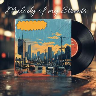 Melody of my Streets