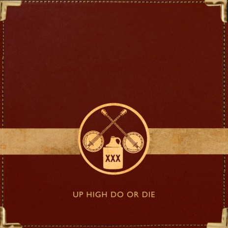 Up High Do or Die ft. Lowdown Brass Band | Boomplay Music