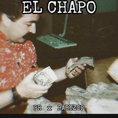 El Chapo ft. BabyZop | Boomplay Music