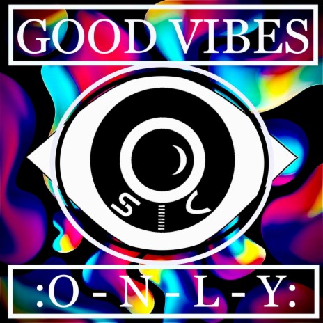 GOOD VIBES ONLY | Boomplay Music