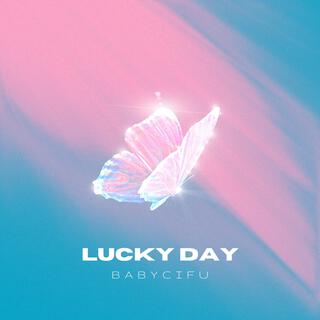 Lucky Day lyrics | Boomplay Music