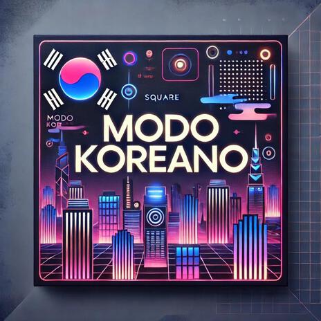 Modo Koreano | Boomplay Music