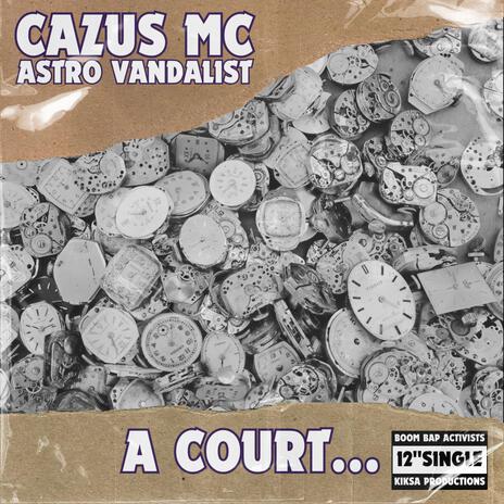 A COURT ft. ASTRO VANDALIST | Boomplay Music