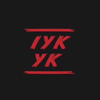 IYKYK lyrics | Boomplay Music