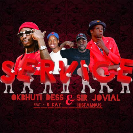 Service ft. Sir Jovial, HisFamous & S kay | Boomplay Music