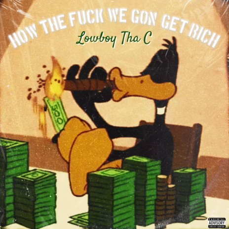 How the Fuck We Gon' Get Rich | Boomplay Music