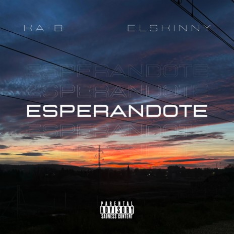 Esperandote ft. Elskinny | Boomplay Music