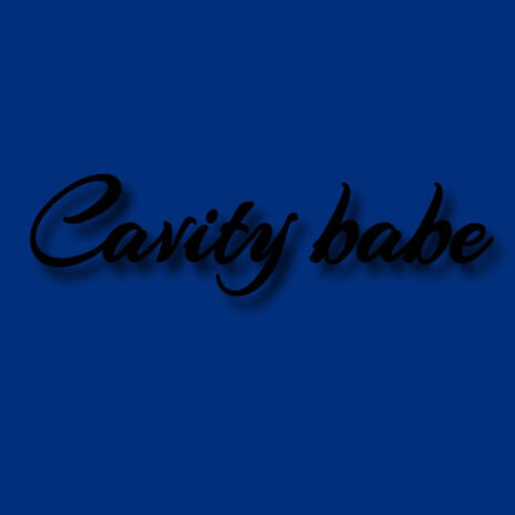 cavity babe | Boomplay Music