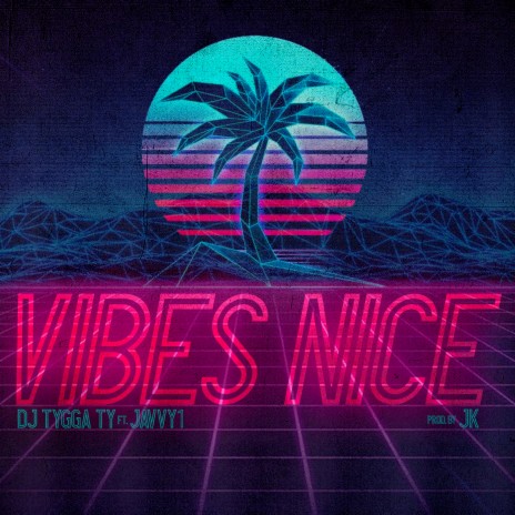 Vibes Nice ft. Javvy1 | Boomplay Music