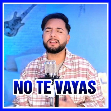 No te vayas | Boomplay Music